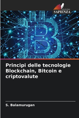 Principi delle tecnologie Blockchain, Bitcoin e... [Italian] 6207993918 Book Cover