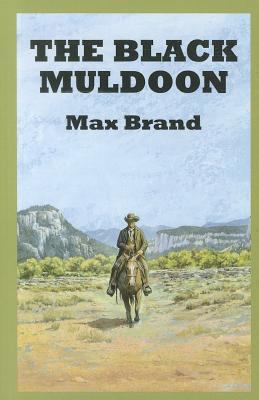 The Black Muldoon: A Western Trio [Large Print] 0753189852 Book Cover