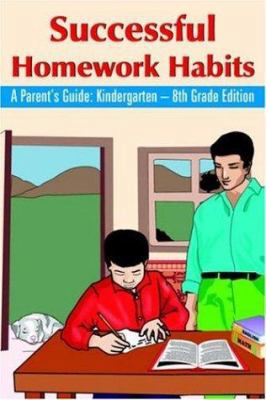 Successful Homework Habits: A Parent's Guide: K... 1420831143 Book Cover