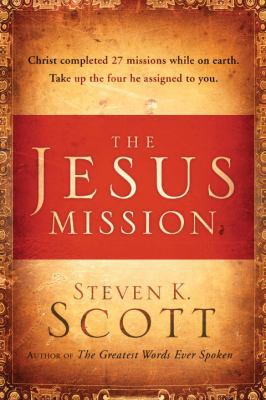 The Jesus Mission: Christ Completed 27 Missions... 0307730492 Book Cover