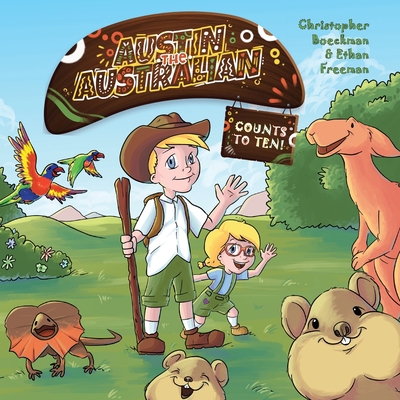 Austin the Australian: Counts to Ten! 1925638944 Book Cover