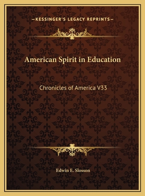 American Spirit in Education: Chronicles of Ame... 1169765475 Book Cover