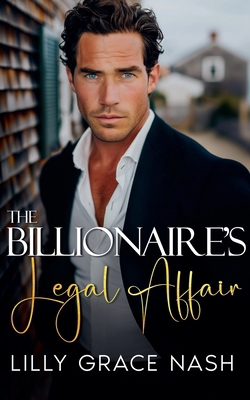 The Billionaire's Legal Affair B0DCV42H5Z Book Cover