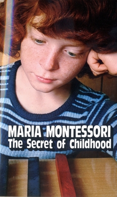 The Secret of Childhood B0006BO85G Book Cover