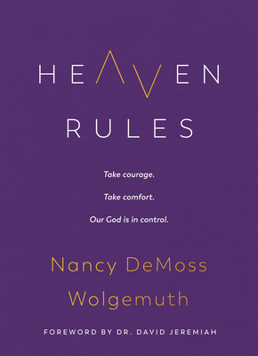 Heaven Rules: Take Courage. Take Comfort. Our G... 0802429521 Book Cover