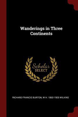 Wanderings in Three Continents 1375989944 Book Cover