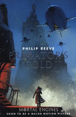 Predator's Gold (Mortal Engines Quartet) 1407189158 Book Cover