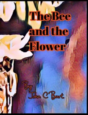 The Bee and the Flower. 171561030X Book Cover