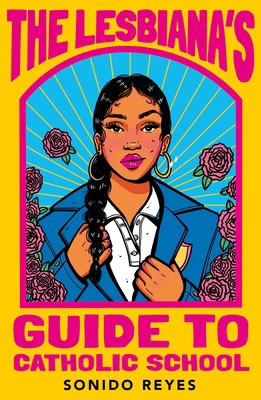 The Lesbiana's Guide To Catholic School 0571373763 Book Cover