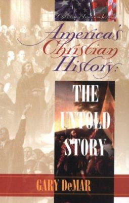 America's Christian History: The Untold Story 0915815168 Book Cover