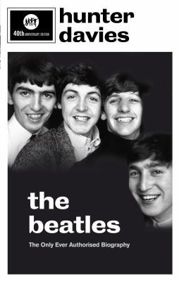 The Beatles. Hunter Davies 0091930510 Book Cover