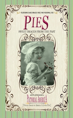 Pies (Pictorial America): Vintage Images of Ame... 1608890147 Book Cover