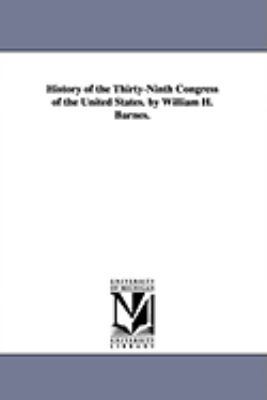 History of the Thirty-Ninth Congress of the Uni... 1425568270 Book Cover