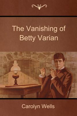 The Vanishing of Betty Varian 1500132047 Book Cover