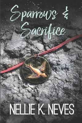 Sparrows & Sacrifice 1075229596 Book Cover