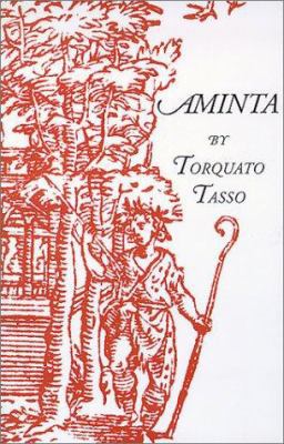 Aminta: A Pastoral Play 0934977658 Book Cover