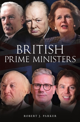 British Prime Ministers 1445610213 Book Cover