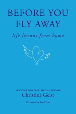 Before You Fly Away: Life Lessons from Home B0G1CC4QY1 Book Cover
