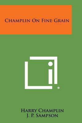 Champlin on Fine Grain 1494024233 Book Cover