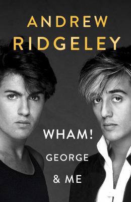 Wham! George Me 0241385814 Book Cover