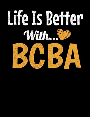 Life Is Better With BCBA: Daily Planner 2020 - ... 171197756X Book Cover