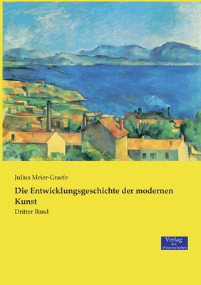 Die Entwicklungsgeschichte der modernen Kunst: ... [German] 3957008182 Book Cover