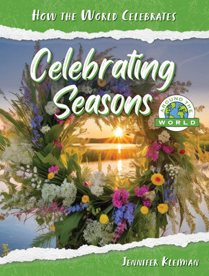 Celebrating Seasons Around the World 1668957442 Book Cover