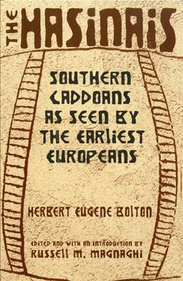 The Hasinais: Southern Caddoans as Seen by the ... 0806134410 Book Cover