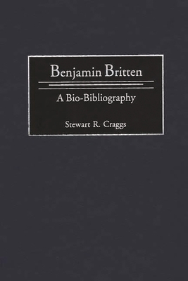 Benjamin Britten: A Bio-Bibliography 031329531X Book Cover