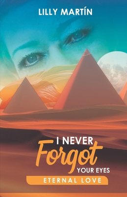 I Never Forgot Your Eyes: Eternal Love B09P53S1ZB Book Cover