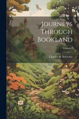 Journeys Through Bookland; Volume 2 1021238457 Book Cover