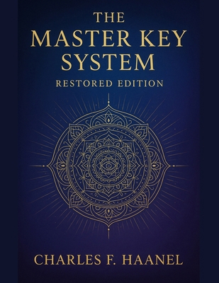 The Master Key System - Restored Edition: with ... B0F9MQ1RPB Book Cover