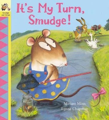 It's My Turn, Smudge! 1862333696 Book Cover
