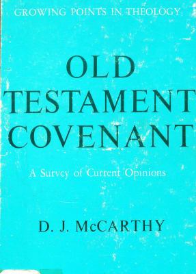 Old Testament covenant: A survey of current opi... 0804200203 Book Cover