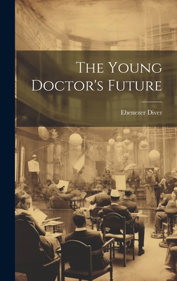 The Young Doctor's Future 1019744278 Book Cover