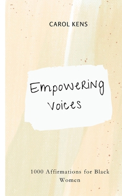 Empowering Voices: 1000 Affirmations for Black ... B0D7TFWXYF Book Cover