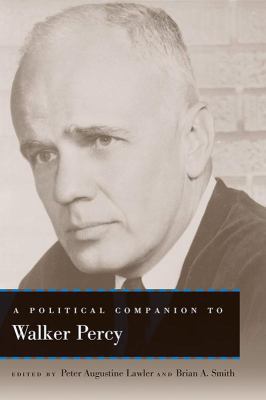 A Political Companion to Walker Percy 0813141885 Book Cover