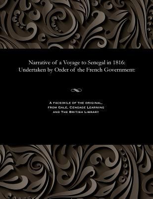 Narrative of a Voyage to Senegal in 1816: Under... 1535807725 Book Cover