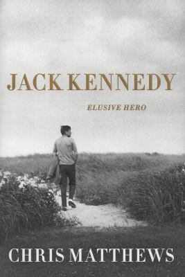 Jack Kennedy: Elusive Hero 1451635087 Book Cover