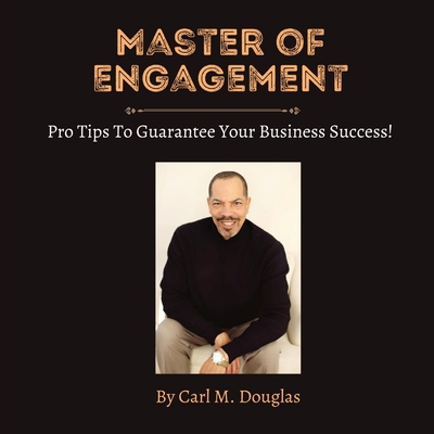 Master of Engagement: Pro Tips to Guarantee You... 108806907X Book Cover