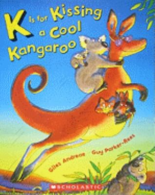 K Is for Kissing a Cool Kangaroo 0439640210 Book Cover