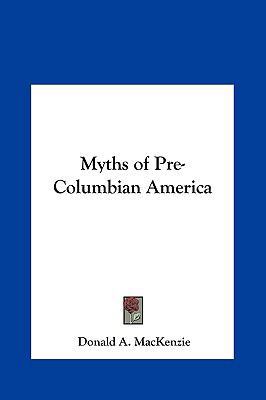 Myths of Pre-Columbian America 116137924X Book Cover