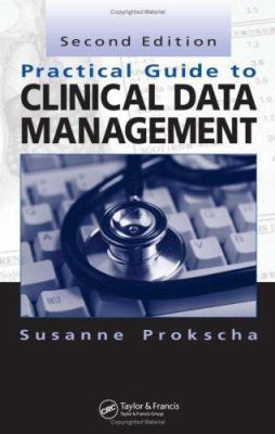 Practical Guide to Clinical Data Management, Se... 0849376157 Book Cover