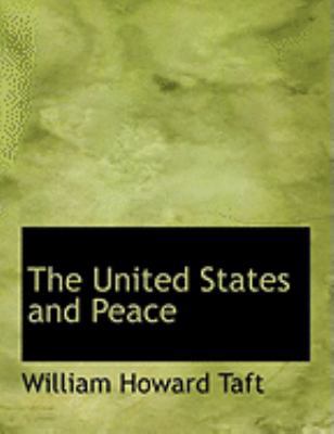 The United States and Peace [Large Print] 0554843137 Book Cover