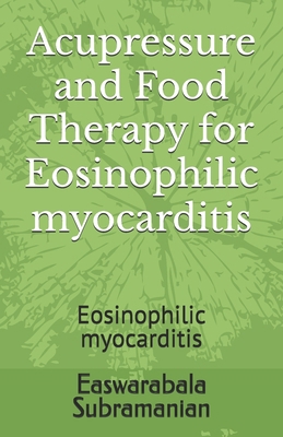 Acupressure and Food Therapy for Eosinophilic m... B0C47WMRR2 Book Cover