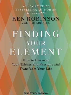 Finding Your Element: How to Discover Your Tale... 1452611718 Book Cover