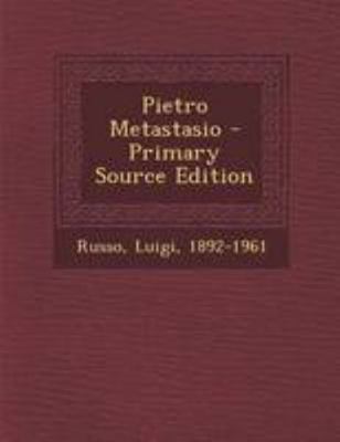 Pietro Metastasio - Primary Source Edition [Italian] 1295076071 Book Cover
