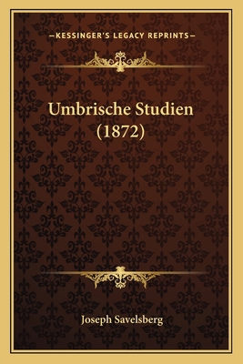 Umbrische Studien (1872) [German] 1167498836 Book Cover