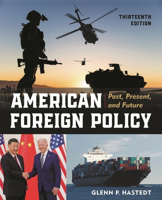 American Foreign Policy: Past, Present, and Future 1538173751 Book Cover