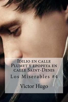 Idilio en calle Plumet y epopeya en calle Saint... [Spanish] 1533115060 Book Cover